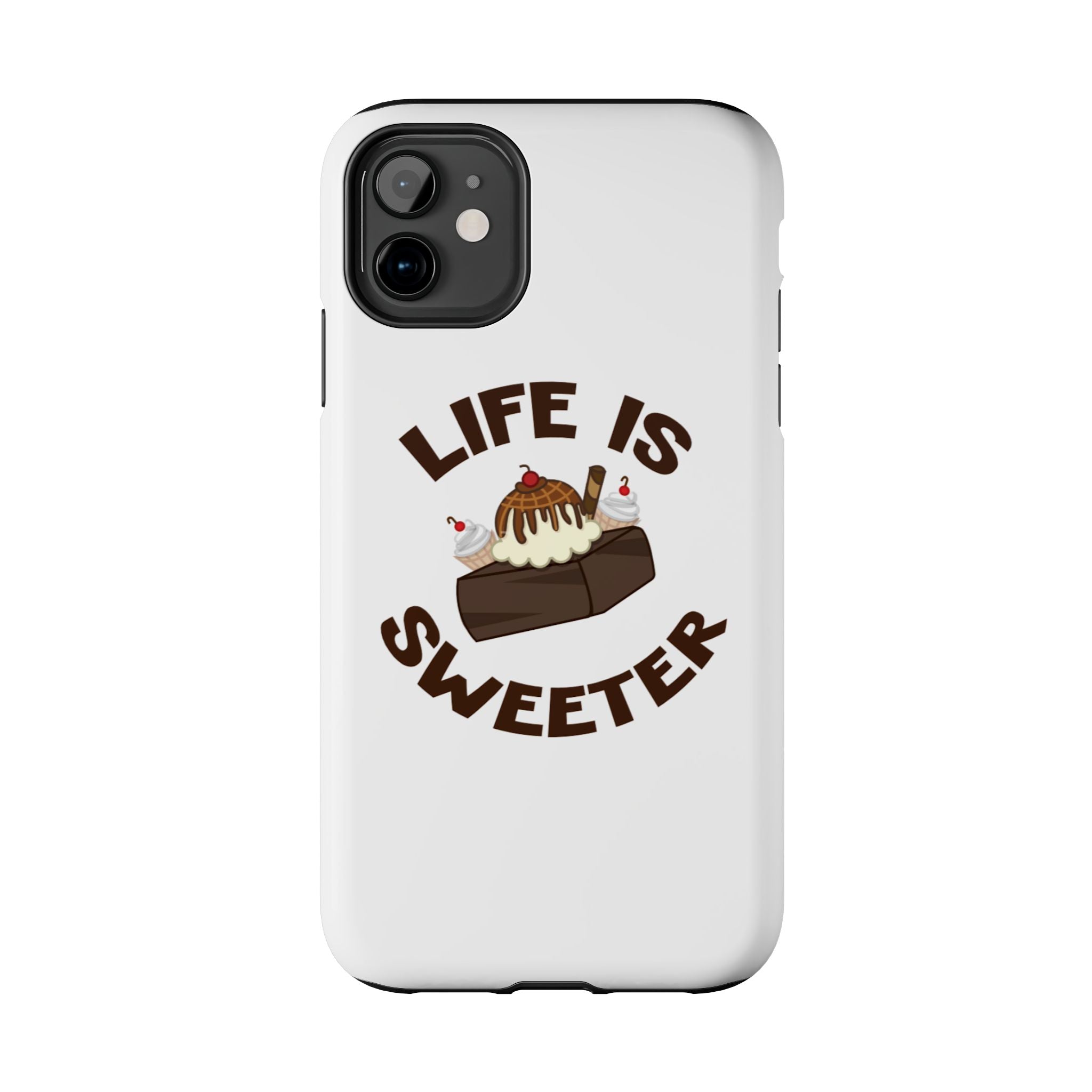 Life Is Sweeter Dessert Phone Case — Tough Protective iPhone Case