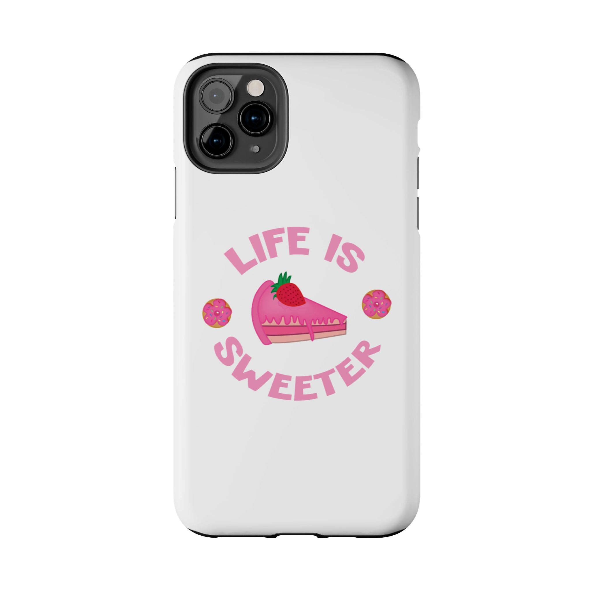 Life Is Sweeter Strawberry Slice Tough Phone Case