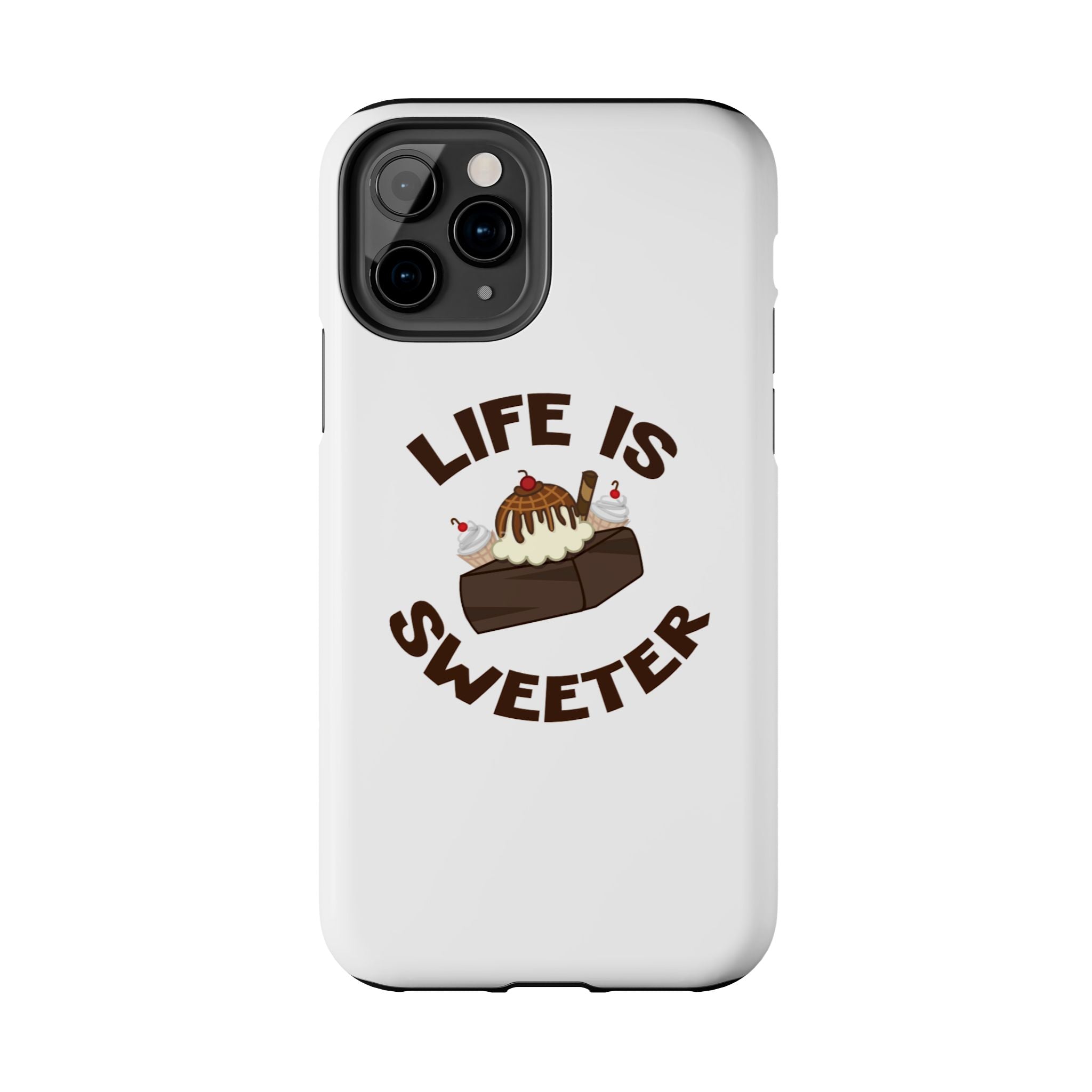 Life Is Sweeter Dessert Phone Case — Tough Protective iPhone Case
