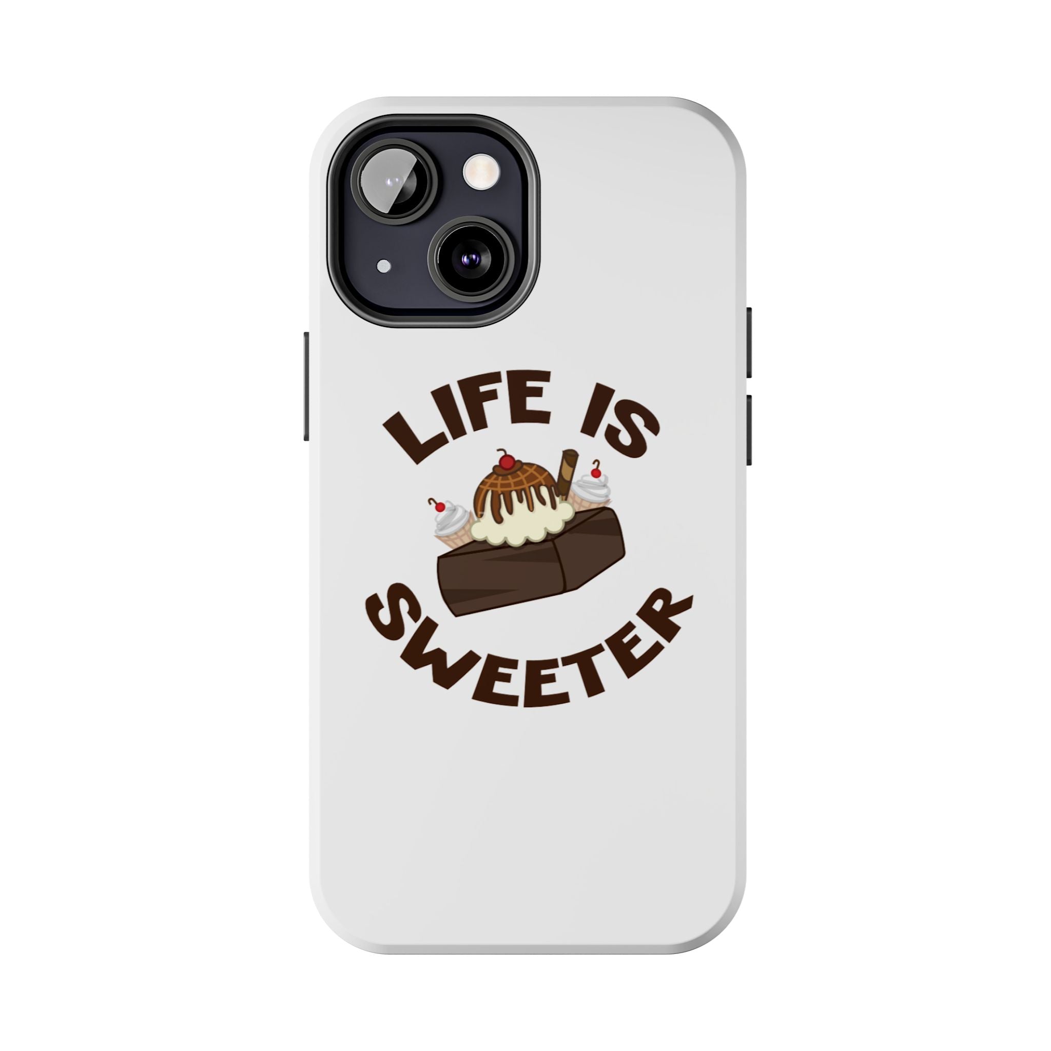 Life Is Sweeter Dessert Phone Case — Tough Protective iPhone Case