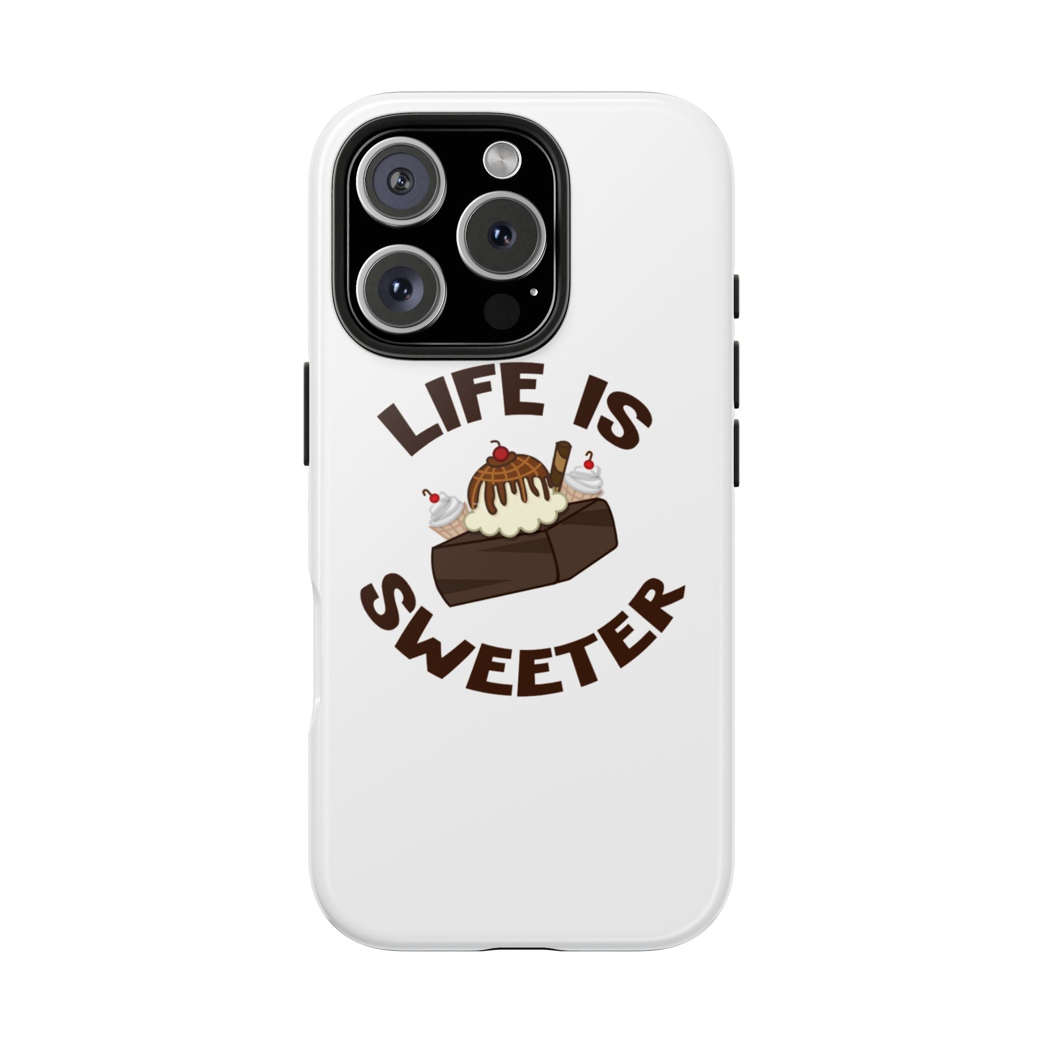 Life Is Sweeter Dessert Phone Case — Tough Protective iPhone Case