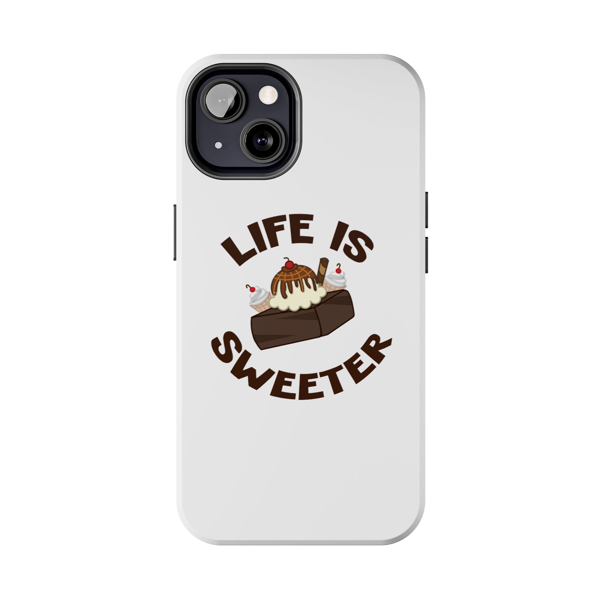Life Is Sweeter Dessert Phone Case — Tough Protective iPhone Case