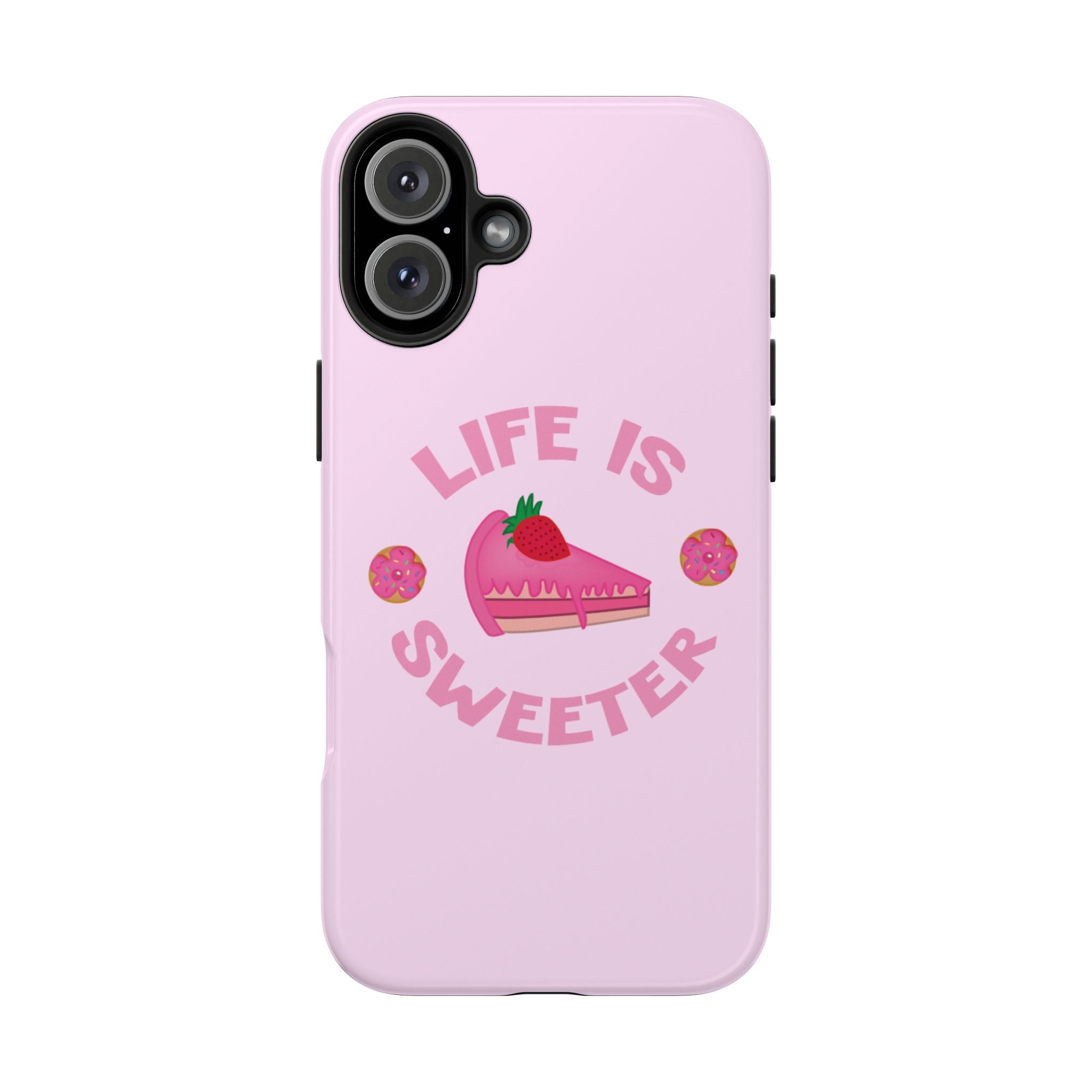 Life Is Sweeter Phone Case — Pink Strawberry Cake Tough Protective Case