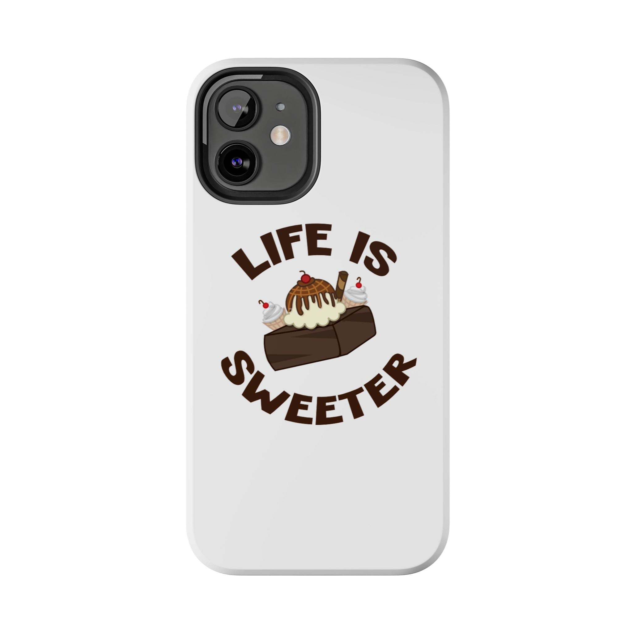 Life Is Sweeter Dessert Phone Case — Tough Protective iPhone Case