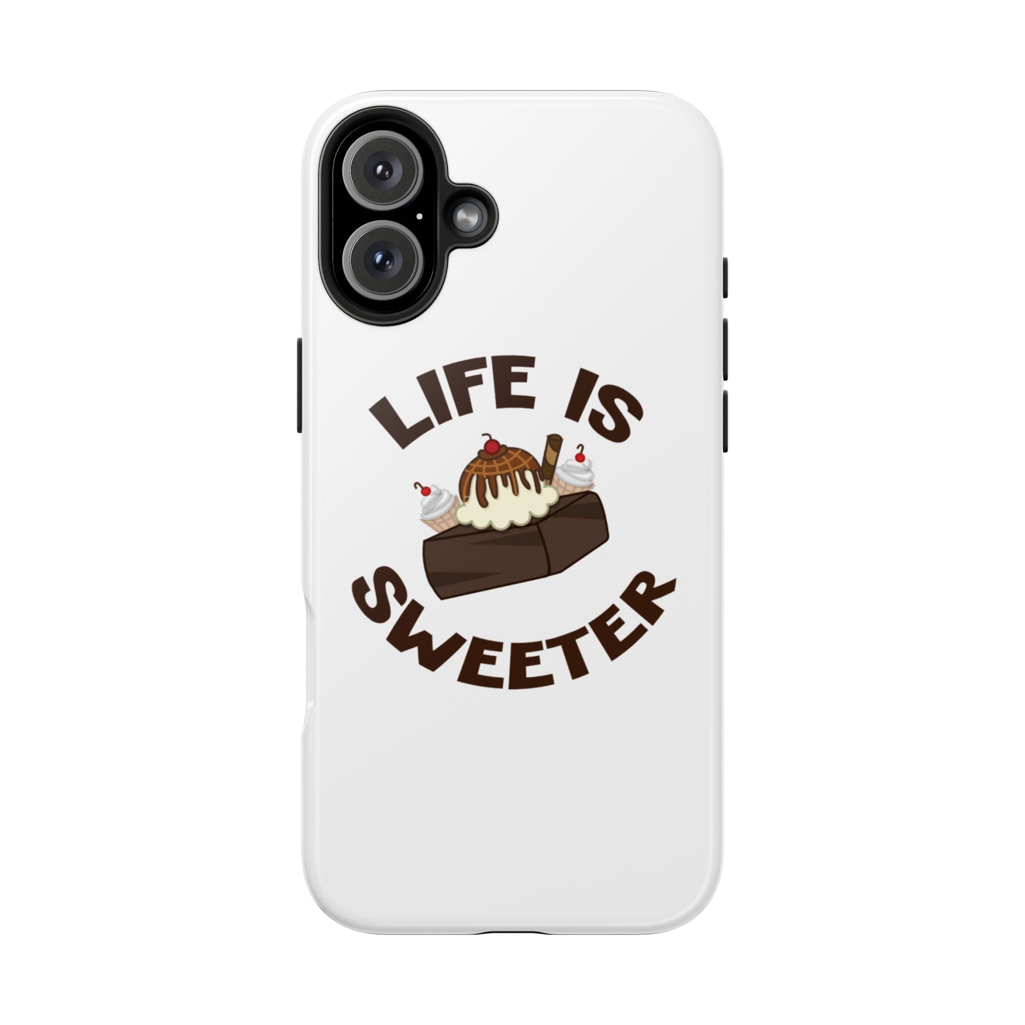 Life Is Sweeter Dessert Phone Case — Tough Protective iPhone Case