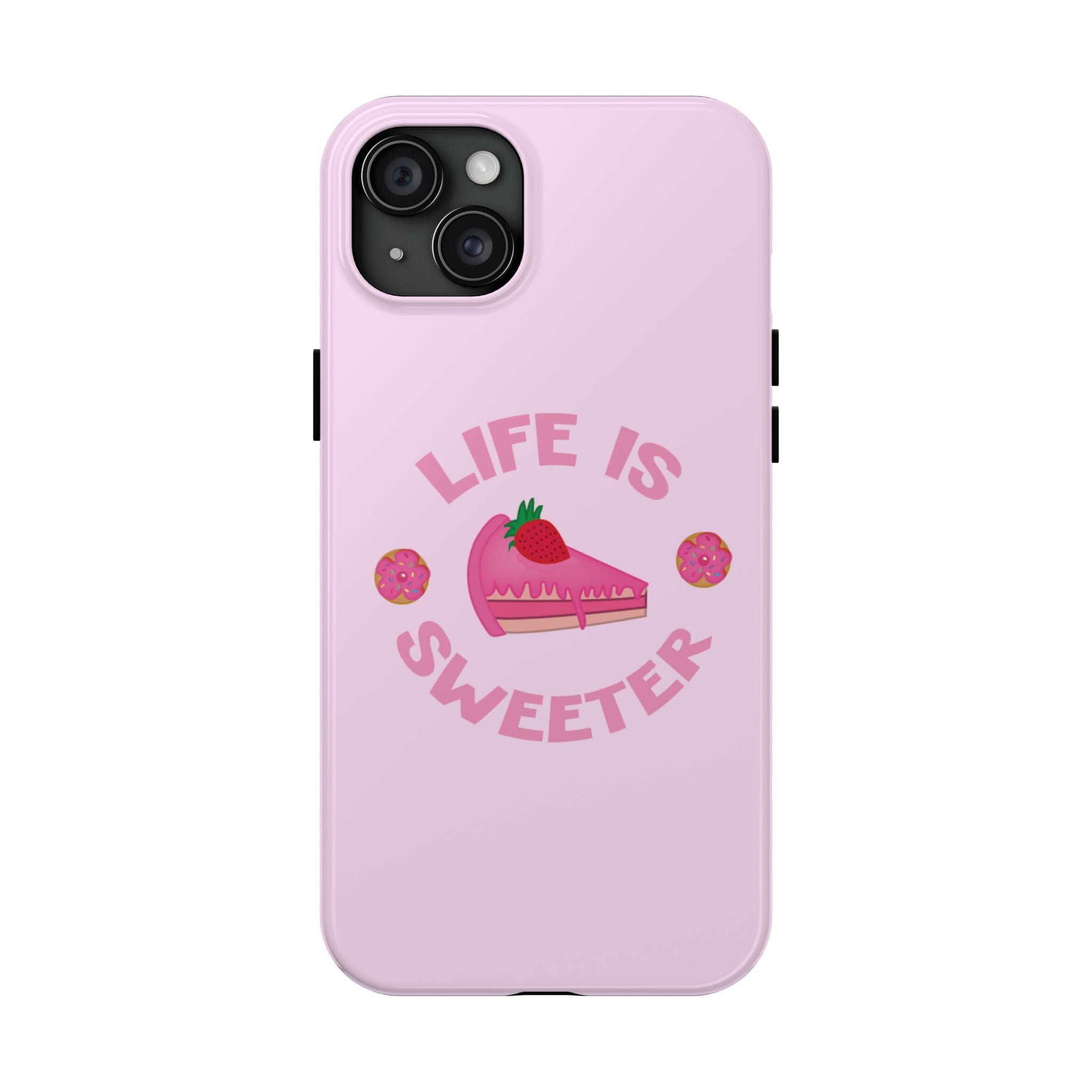 Life Is Sweeter Phone Case — Pink Strawberry Cake Tough Protective Case