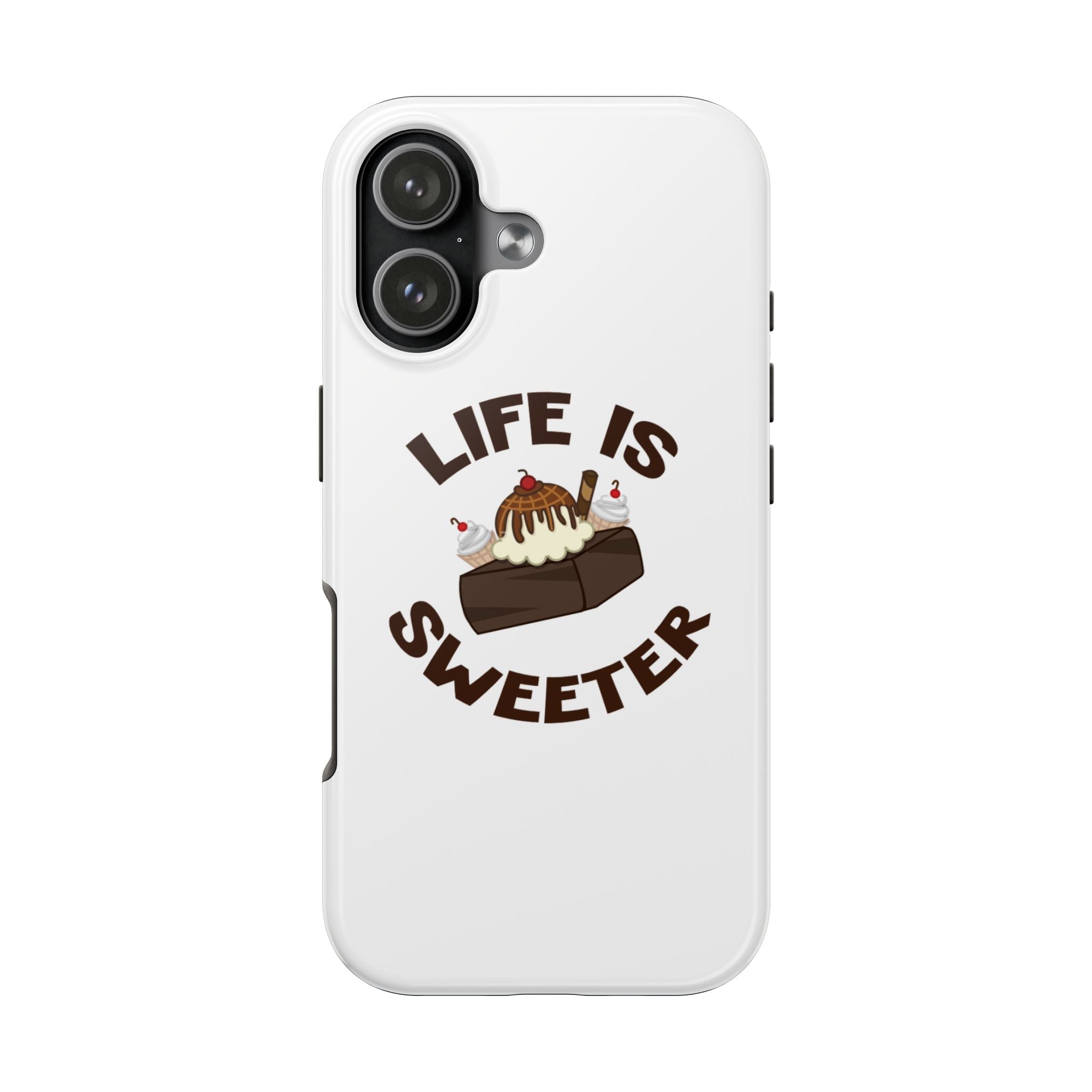 Life Is Sweeter Dessert Phone Case — Tough Protective iPhone Case