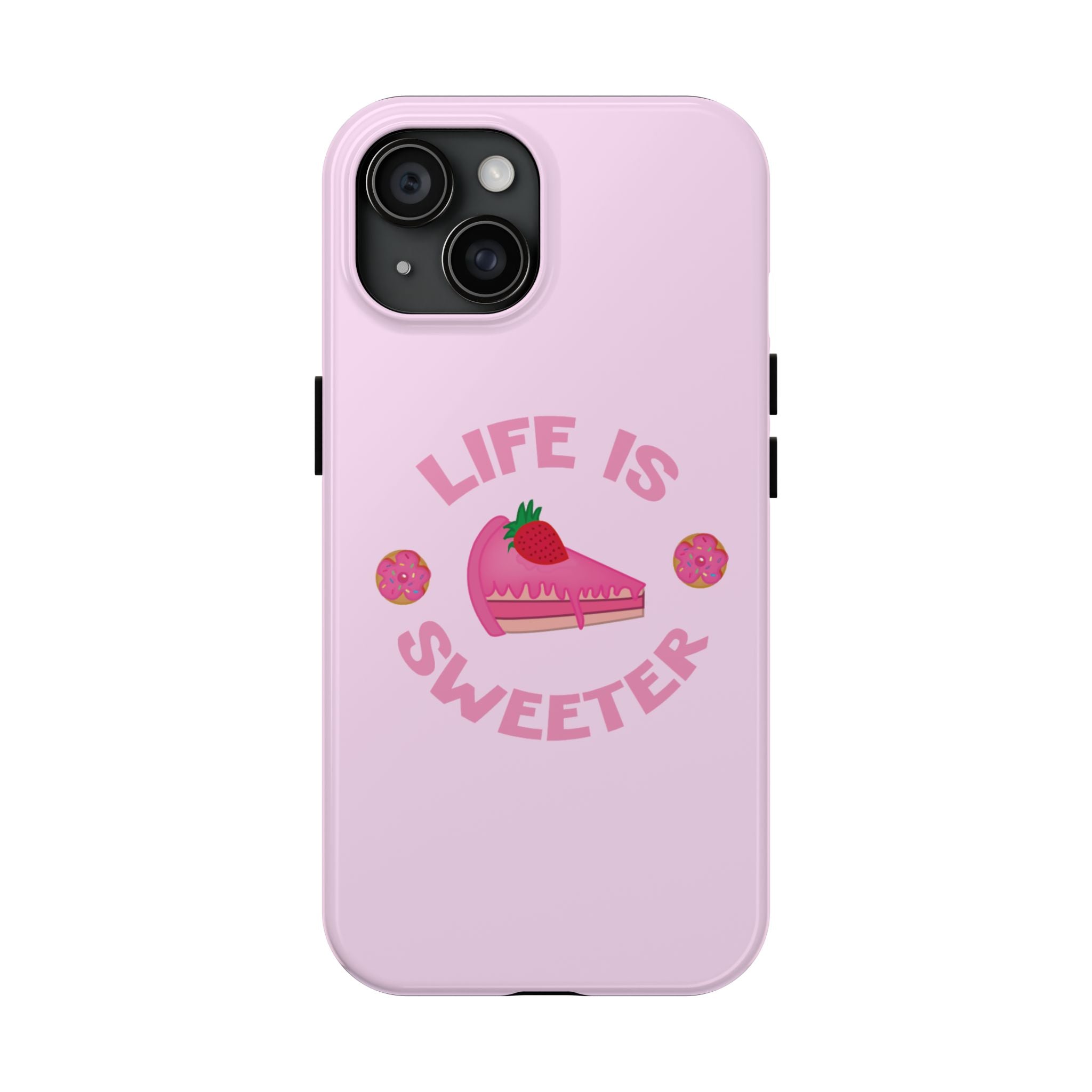 Life Is Sweeter Phone Case — Pink Strawberry Cake Tough Protective Case