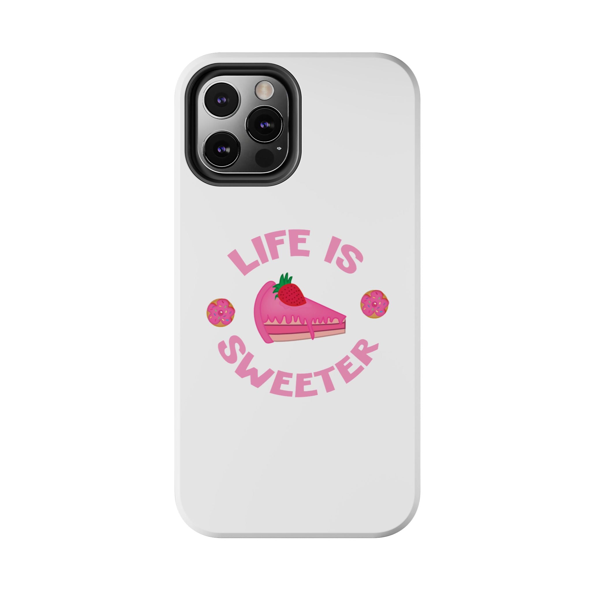 Life Is Sweeter Strawberry Slice Tough Phone Case